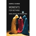 thumbnail image 1 of Pre-Owned Moments for Nothing: Samuel Beckett and the End Times (Paperback) 0231211619 9780231211611, 1 of 1
