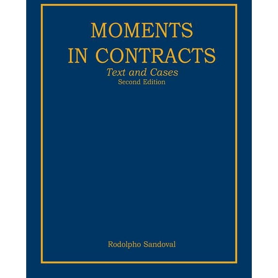 Moments in Contracts: Text and Cases, (Paperback)