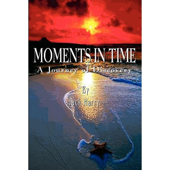 Moments in Time: A Journey of Discovery, (Paperback)