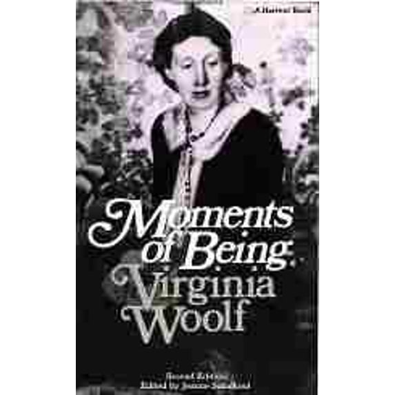 Pre-Owned Moments of Being: Unpublished Autobiographical Writings (Harvest/Hbj Book) (Paperback) 0156619172 9780156619172