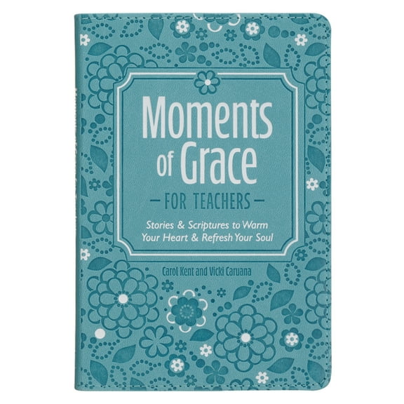Moments of Grace for Teachers, (Hardcover)