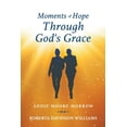 thumbnail image 1 of Moments of Hope Through God's Grace (Paperback), 1 of 1