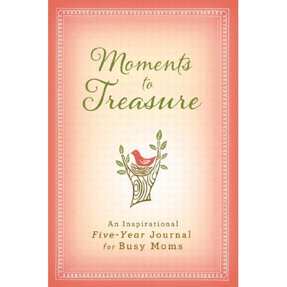 Pre-Owned Moments to Treasure-5 Year: An Inspirational Five-Year Journal for Busy Moms (Unknown) 160936760X 9781609367602