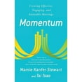 thumbnail image 1 of Momentum: Creating Effective, Engaging and Enjoyable Meetings (Paperback) by Tai Tsao, Mamie Kanfer Stewart, 1 of 1