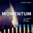 thumbnail image 1 of Momentum: How to Build It, Keep It or Get It Back (Paperback), 1 of 1