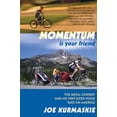 thumbnail image 1 of Pre-Owned Momentum Is Your Friend: The Metal Cowboy and His Pint-Sized Posse Take on America (Hardcover) 1891369652 9781891369650, 1 of 1