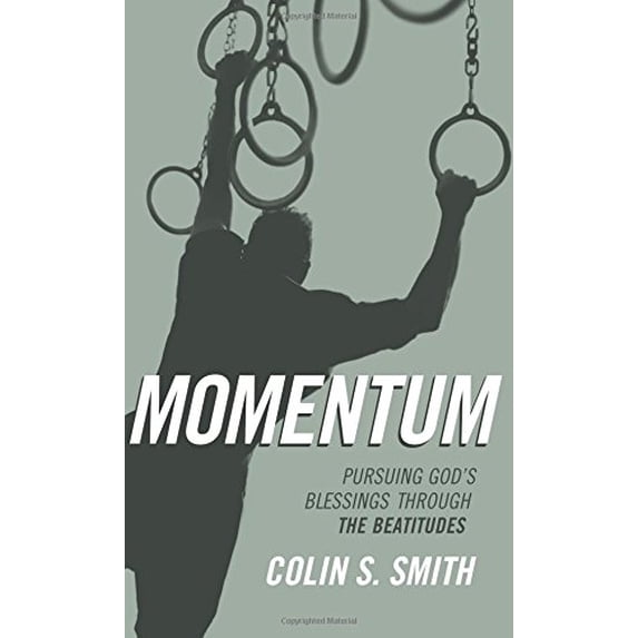 Pre-Owned Momentum: Pursuing God's Blessings Through the Beatitudes, (Paperback)