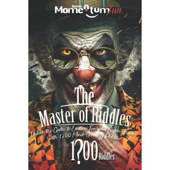 Momentum: Unleash the Momentum and Disco Momentum Fun: The Master Of Riddles: Unlock the Gates to Endless Fun and Brain Teasers with 1200 Mind-Bending Riddles!: , (Paperback)