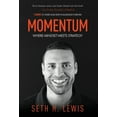 thumbnail image 1 of Momentum: Where Mindset Meets Strategy: 7 Steps to Start and Keep Momentum in Business Forever, (Hardcover), 1 of 1