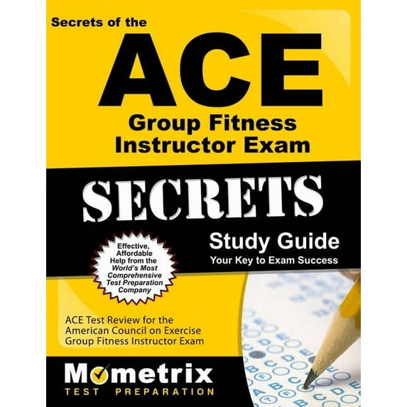 Mometrix Secrets Study Guides: ACE Group Fitness Instructor Exam Secrets Study Guide : ACE Test Review for the American Council on Exercise Group Fitness Instructor Exam (Paperback)