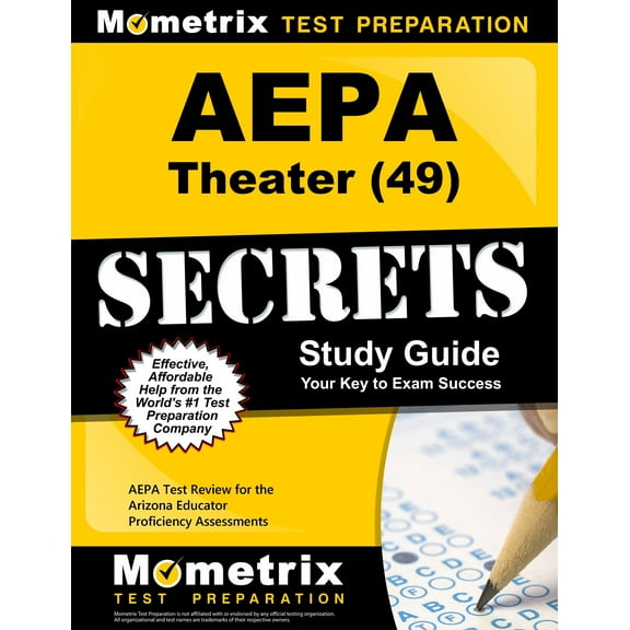 Mometrix Secrets Study Guides: AEPA Theater (49) Secrets Study Guide : AEPA Test Review for the Arizona Educator Proficiency Assessments (Paperback)