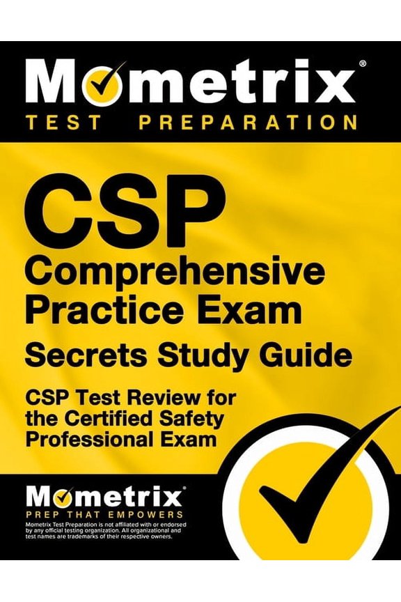 Secrets Study Guides: CSP Comprehensive Practice Exam Secrets Study Guide: CSP Test Review for the Certified Safety Professional Exam (Paperback)