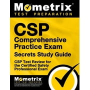 أدلة دراسة أسرار Mometrix: دليل دراسة أسرار امتحان الممارسة الشاملة CSP: مراجعة اختبار CSP لامتحان السلامة المهنية المعتمد (غلاف عادي)