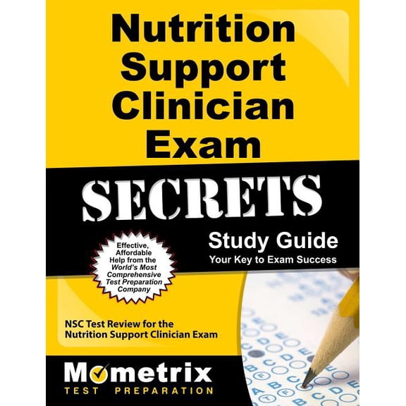 Mometrix Secrets Study Guides: Nutrition Support Clinician Exam Secrets Study Guide : Nsc Test Review for the Nutrition Support Clinician Exam (Paperback)