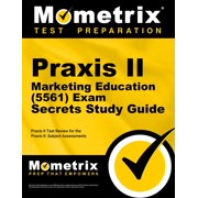 Mometrix Secrets Study Guides Praxis II Marketing Education 5561 Exam Secrets Study Guide Praxis II Test Review for the Praxis II Subject Assessments Paperback