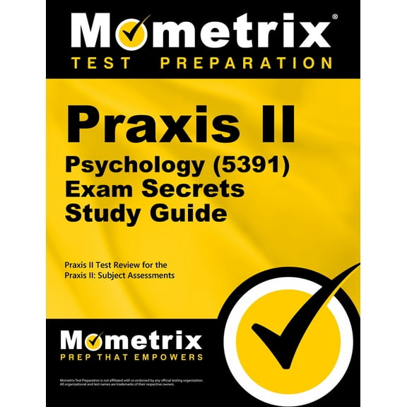 Mometrix Secrets Study Guides: Praxis II Psychology (5391) Exam Secrets Study Guide : Praxis II Test Review for the Praxis II: Subject Assessments (Paperback)