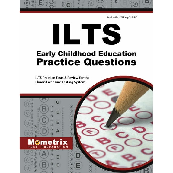 Mometrix Test Preparation: Ilts Early Childhood Education Practice Questions : Ilts Practice Tests & Review for the Illinois Licensure Testing System (Paperback)