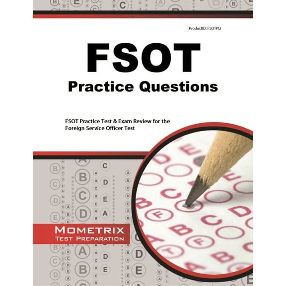 FSOT Practice Questions: FSOT Practice Tests & Exam Review for the Foreign Service Officer Test (Mometrix Test Preparation), 9781621200475, 1621200477, Paperback,