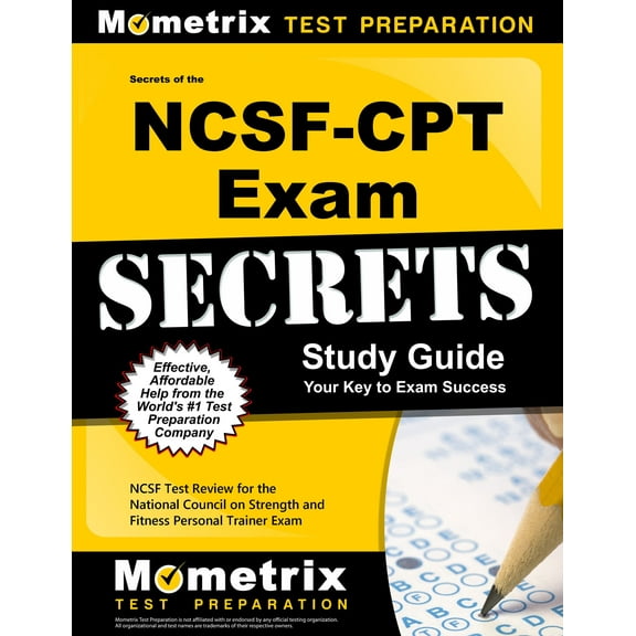Secrets of the NCSF-CPT Exam Study Guide: NCSF Test Review for the National Council on Strength and Fitness Personal Trainer Exam