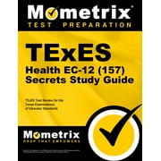 Mometrix Test Preparation: TExES Health Ec-12 (157) Secrets Study Guide : TExES Test Review for the Texas Examinations of Educator Standards (Paperback)