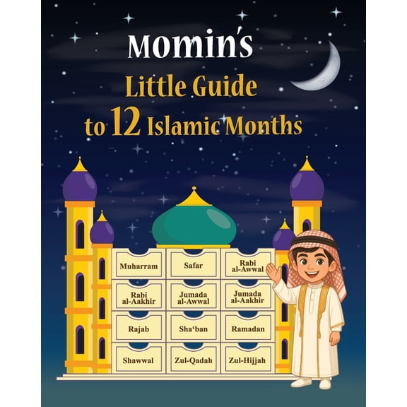 Momins Little Guide to 12 Islamic Months, (Paperback)