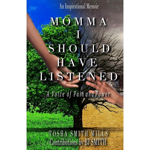 Momma I Should Have Listened: A Voice of Pain and Power, (Paperback)