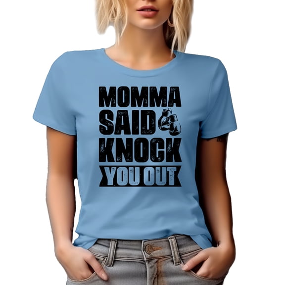 Momma Said Knock You Out Quote feat. Boxer or Boxing Gloves, Baby Blue T-Shirt, Small