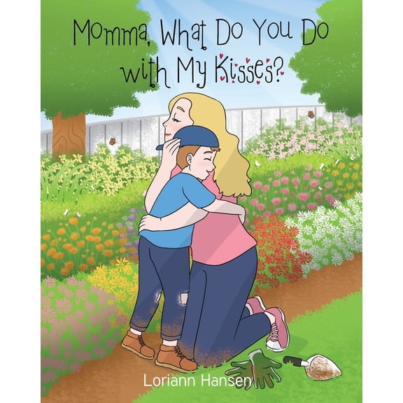 Momma, What Do You Do with My Kisses?, (Paperback)