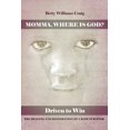 thumbnail image 1 of Momma, Where Is God?: Driven to Win: The Healing and Restoration of a Rape Survivor (Paperback), 1 of 1