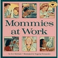 thumbnail image 1 of Pre-Owned Mommies At Work (Aladdin Picture Books) (Paperback) 0689809999 9780689809996, 1 of 1