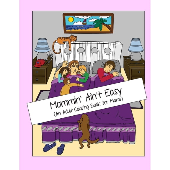 Mommin' Ain't Easy: An Adult Coloring Book for Moms, (Paperback)