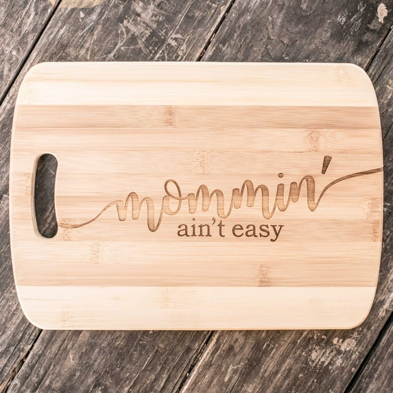 Mommin' Ain't Easy Cutting Board 14''x9.5''x.5'' Bamboo