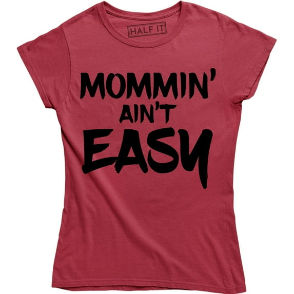 Mommin Aint Easy , Mommin' Ain't Easy , Sundays Brunch, Mimosas T-Shirt
