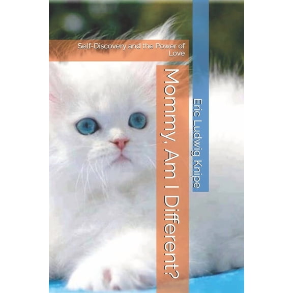 Mommy, Am I Different?: Self-Discovery and the Power of Love, (Paperback)