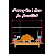 Mommy Can I Have An Armadillo? 6x9 120 pages quad ruled Your personal Diary for an Awesome Summer Paperback