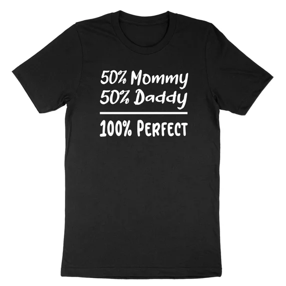 Mommy Fifty Daddy Fifty One Hundred Percent Perfect Funny Family Unisex T-Shirt, up to size 5XL