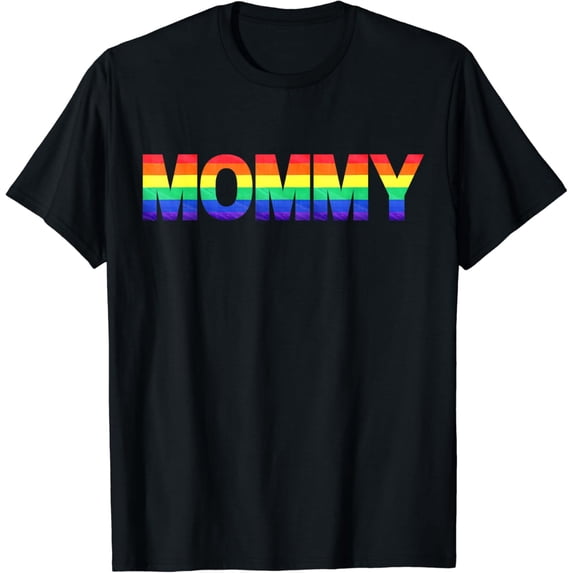 Mommy Gay Pride Month LGBTQ Mothers Day Rainbow Flag Queer T-Shirt