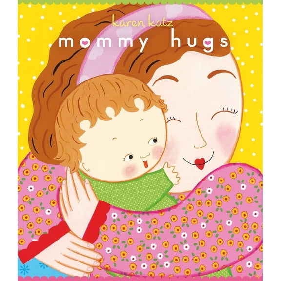 Mommy Hugs: Lap Edition by Karen Katz (Hardcover), English