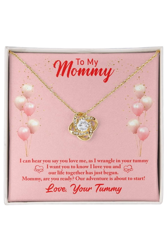 To My Mommy, I Can Hear You Say You Love Me, As I Wrangle In Your Tummy I Want You I Love You, Necklace Beautiful Necklace, Message Card and Box, White Love Knot Necklace