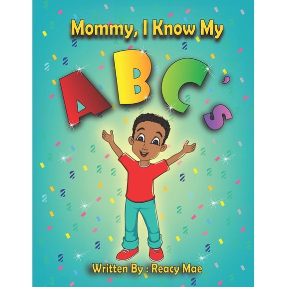 Mommy I Know My ABC's (Paperback) by Reacy Mae
