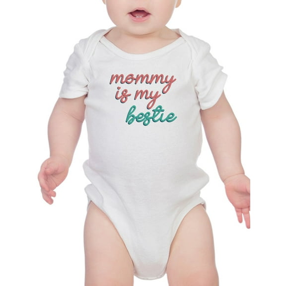 Mommy Is My Bestie Bodysuit Infant -Smartprints Designs,  Newborn