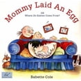 thumbnail image 1 of Pre-Owned Mommy Laid An Egg: Or, Where Do Babies Come From? (Paperback) 0811813193 9780811813198, 1 of 1