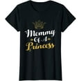 thumbnail image 1 of Mommy Of A Princess Daughter Mothers Day For Mom T-Shirt, 1 of 3