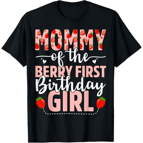 Mommy Of The Berry First Birthday Girl Sweet Strawberry T-Shirt
