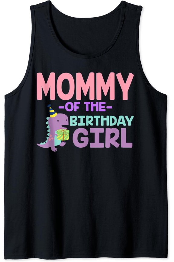 Mommy Of The Birthday For Girl Saurus Rex Dinosaur Party Tank Top Size S-3XL