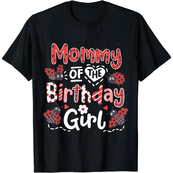 Mommy Of The Birthday Girl Matching Family Ladybug Party T-Shirt