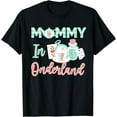 thumbnail image 1 of Mommy Of The Birthday Girl Shirt - Mommy In Onderland T-Shirt, 1 of 4