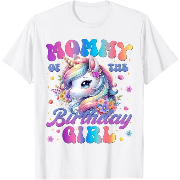 Mommy Of The Birthday Girl Unicorn Flower Family T-Shirt, F924 Sweatshirt All Size S-5XL