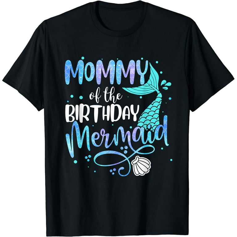 Mermaid Mama T Shirt Squad Matching Birthday Party Girl Gift Mermaid Mama T Shirt Squad Matching Birthday Party Girl Gift