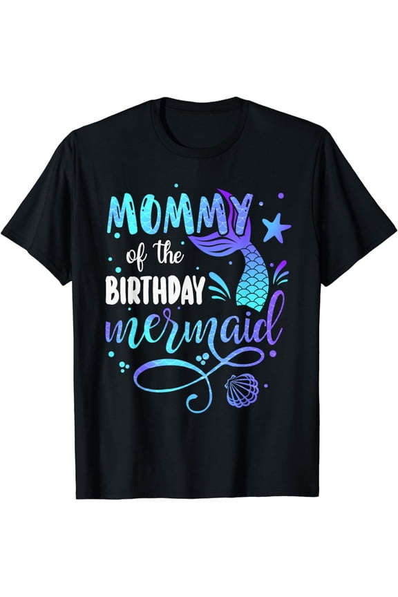 Mommy Of The Birthday Mermaid Family Matching Party Squad T-Shirt